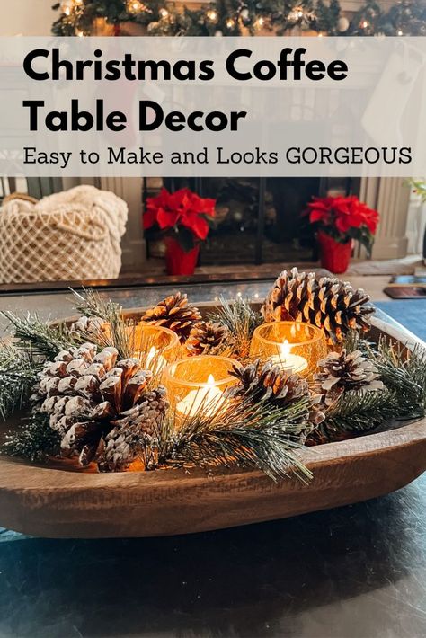 Snowy pinecones, evergreen and votive candles in a dough bowl overlooking a christmas mantel Christmas Coffee Table Decor Trays, Christmas Coffee Table, Coffee Table Decor Living Room, Xmas Centerpieces, Christmas Coffee Table Decor, Coffee Table Ideas, Table Centerpieces Diy, Coffee Table Centerpieces, Diy Table Decor