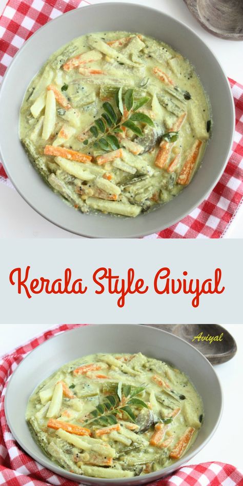 Kerala Meals, Kerala Lunch Recipes, Kerala Vegetarian Recipes, Aviyal Recipe, Aviyal Recipe Kerala, Kerala Kadala Curry Recipe, Chef Dishes, Indian Veg Recipes, Kerala Food