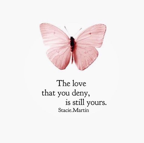 The love that you deny, is still yours.. ♥ Butterfly Quotes, Word Form, Gym Selfie, Multiplication Facts, Caption Quotes, Functional Medicine, English Words, Relatable Quotes, Lose Belly Fat