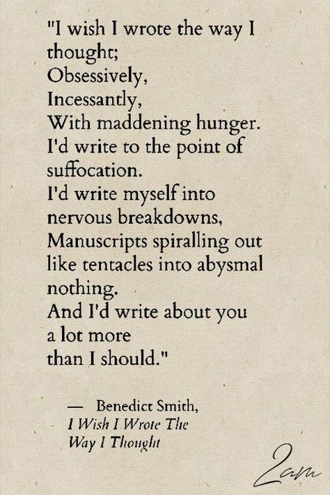 Writing quote I Wish I Could Write The Way I Thought, How To Write The Perfect Love Letter, Idk How To Feel Quotes, Dark Academia Aesthetic Poems, Note To Lover, What I Write In My Journal, Self Written Poetry, I Feel Too Much Quotes, Poem Writing Aesthetic