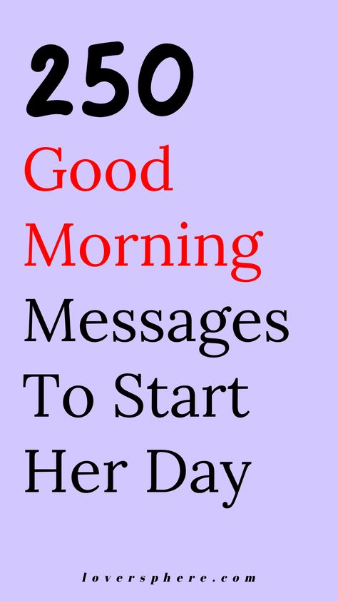 Just when you think you have seen it all when it comes to good morning texts, these good morning messages will impress you because they are sweet and romantic. If you are looking for the best collection of romantic good morning paragraphs for girlfriend, see these 250 good morning messages to put a smile on her face. This is the best sweet, funny and romantic morning texts for her Sweet Romantic Text For Her, Good Morning Notes For Girlfriend, Good Morning Text To Girlfriend, Cute Good Morning Texts For Girlfriend, Morning Paragraphs For Girlfriend, Goodmorning Texts For Girlfriends, Flirty Good Morning Wishes For Her, Good Morning Beautiful For Her, Good Morning Message For Girlfriend