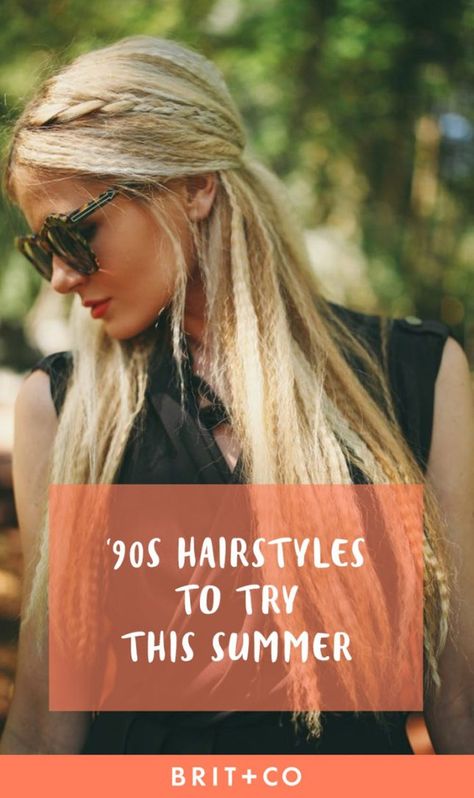 Every ’90s Hairstyle You’ll Want to Rock All Summer Long | Brit + Co 90 Hairstyles 90s Hair, Rocker Hairstyles, Boho Hair Styles, Rockstar Hair, Decade Fashion, Aesthetic Thoughts, Hairstyles Halloween, 2000s Hair, Hair Down Styles