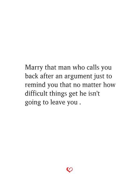 I’m Going To Marry That Man, After An Argument Quotes, Argument Quotes, Annoying Boyfriend, March Quotes, Love Romantic Poetry, Family Man, Anniversary Wishes, Soulmate Quotes