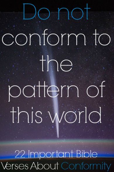 Do not conform to the pattern of this world. Romans 12:2 Check Out 22 Important Bible Verses About Conformity Not Of This World, Table Quotes, Bible 101, Important Bible Verses, Grad Table, Christian Questions, Bible Wisdom, Personal Healing, Bible Verse Of The Day