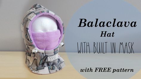 Balaclava Hat Pattern, Free Balaclava Sewing Pattern, Diy Balaclava Free Pattern, Sew Gifts, Sewing Closet, Fabric Hats, 4h Projects, Fleece Balaclava, Quick Sew