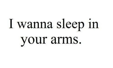 Sleep In Your Arms, In Your Arms, Crush Quotes, Hopeless Romantic, About Love, Quotes For Him, Quote Aesthetic, Pretty Words, Love You So Much