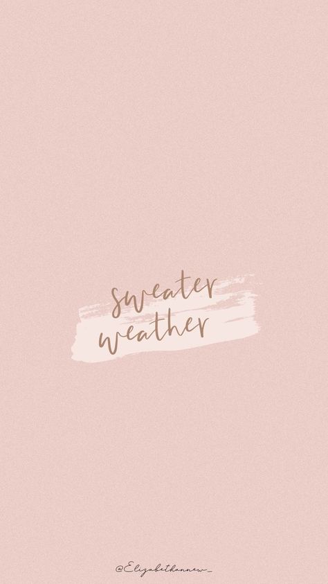 Sweater Weather Wallpaper, Sweater Wallpaper, Autumnal Wallpaper, Darling Wallpaper, Weather Wallpaper, Wallpaper Inspirational, Inspirational Wallpaper, November Wallpaper, Quote Girl