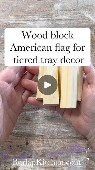 38K views · 1.2K reactions | Wood block American flag for tiered tray decor #patrioticdecor #diycrafts | Burlap Kitchen | Burlap Kitchen · Original audio Patriotic Decorations Diy, Burlap Crafts Diy, Patriotic Crafts Diy, Patriotic Tiered Tray Decor, Burlap Kitchen, Patriotic Tiered Tray, Fourth Of July Decorations, Wood Block Crafts, Fourth Of July Decor