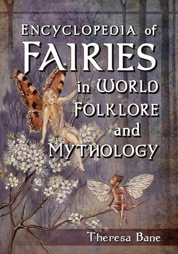 Encyclopedia Of Fairies In World Folklore And Mythology Mythology Books, Bar In Casa, World Mythology, Witchcraft Books, Nature Spirits, World Religions, Mythological Creatures, Folk Tales, Book Lists