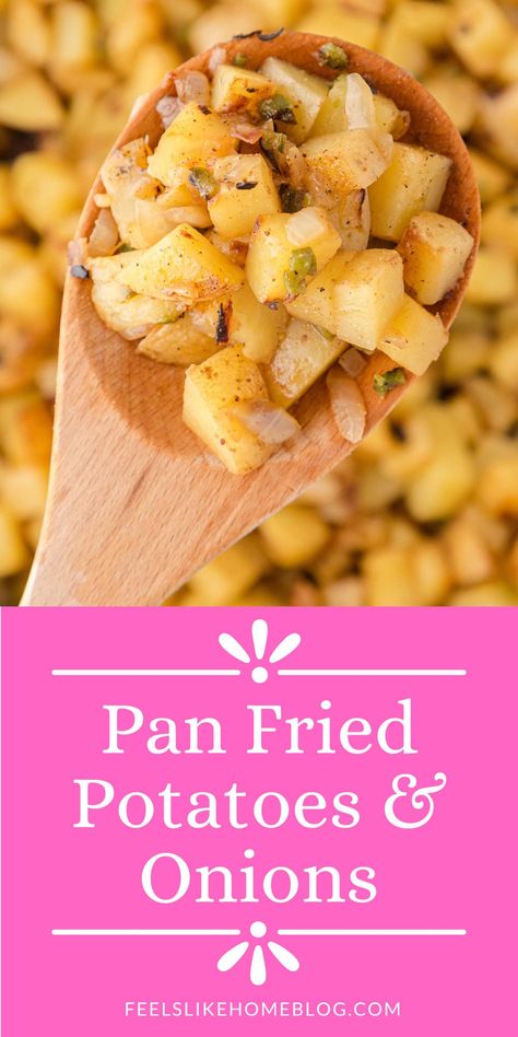 Easy Pan Fried Potatoes and Onions - Feels Like Home™ Potatoes On Stove, Pan Fried Potatoes And Onions, Country Fried Potatoes, Crispy Home Fries, Fried Breakfast Potatoes, Potatoes On The Stove, Gold Potato Recipes, Fried Potatoes And Onions, Pan Fried Potatoes