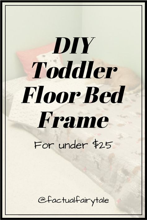 DIY Toddler Floor Bed Frame for Under $25 and Less than an Hour! Small Room For Twins, Twin Floor Bed Diy, Diy Toddler Floor Bed, Diy Floor Bed, Toddler Floor Bed Frame, Diy Twin Bed Frame, Floor Bed Toddler, Waldorf Play, Diy Toddler Bed