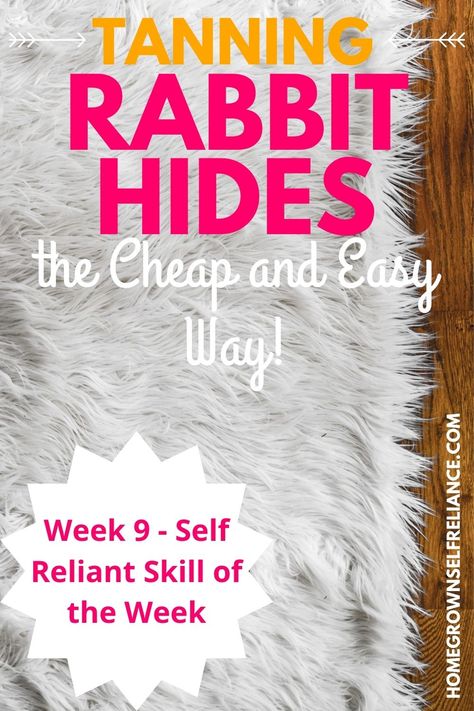 Uses For Rabbit Pelts, Tan Hide Diy, Rabbit Shelter Outdoor Diy, How To Skin A Rabbit, Tanning Hides Diy, What To Do With Rabbit Pelts, Rabbit Pelt Uses, Tanning Rabbit Hides, Rabbit Hide Projects