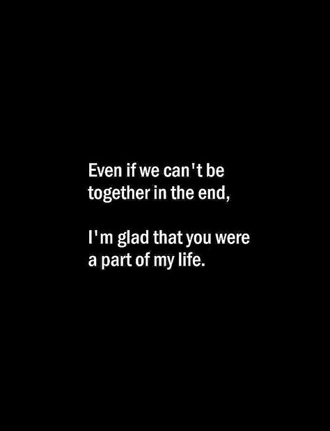 When You Can't Be Together Quotes, Love Ended Quotes, We Can Be Friends Quotes, Even If We Cant Be Together In The End, Im Sorry We Cant Be Together, You Were The Love Of My Life, The End Of Love Quotes, Even If We Are Not Together Quotes, Love That Can't Be Together