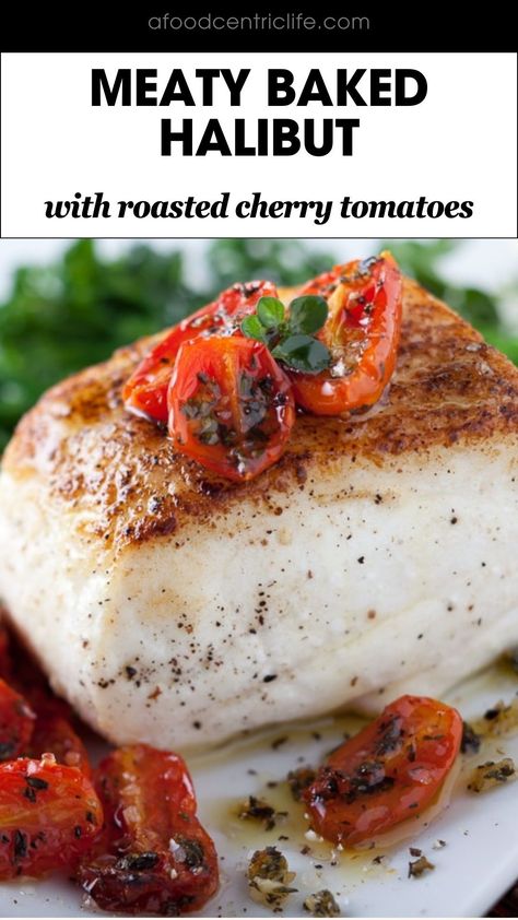 Mild meaty halibut seared and roasted, then topped with sweet herb roasted baby tomatoes makes a terrific, easy and healthy dinner. Serve with a green vegetable and tossed green salad with a tangy vinaigrette. Choose thick halibut filets if possible. Tossed Green Salad, Baked Halibut, Roasted Halibut, Cook Fish, Halibut Recipes, Baby Tomatoes, Yummy Seafood, Baked Tomatoes, Roasted Cherry