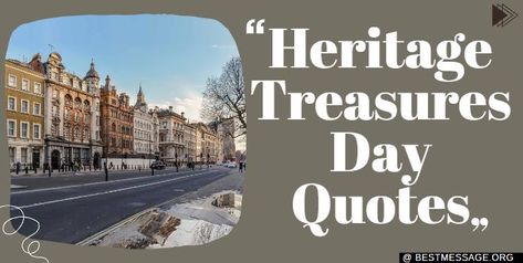 Heritage Treasures Day Quotes About Heritage, Heritage Quotes, Heritage Day, Messages Quotes, Quotes Messages, Life Is A Gift, Captions For Instagram, Wishes Messages, Day Quotes