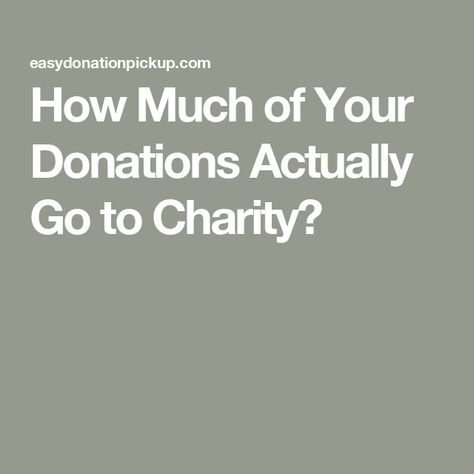 How Much of Your Donations Actually Go to Charity? Charities To Donate To, Grooming Hacks, Charity Run, Irs Taxes, Charity Donation, Donate Money, Charity Project, Charitable Giving, Charitable Organizations