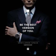 A #repost as a reminder for all of us: Be the best version of you! . . . #gentlemenspeak #gentlemen #quotes #blogger #entrepreneurquotes #lifequotes #bestversionofyou Gentlemen Quotes, Gentleman Rules, Be The Best Version Of You, Der Gentleman, Gentleman Quotes, Classy Quotes, Strong Quotes, Quotes About Life, Hard Working