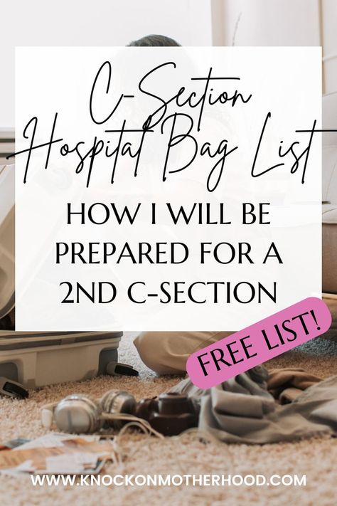 C-section hospital bag list: how I will be prepared for a 2nd c-section. Everything you need to pack into your bag for a c-section. Go Bag List, Hospital Bag C Section, Csection Hospital Bag, Hospital Bag Organization, Hospital Packing List, Hospital Bag List, Baby Hospital Bag Checklist, Delivery Hospital Bag, Hospital List