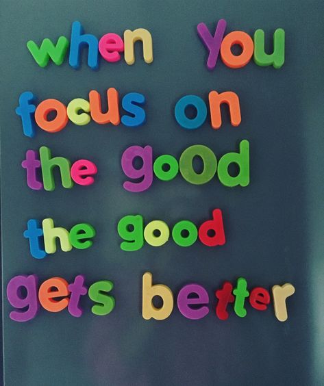 When you focus on the good, the good gets better | Whatmyfridgesays When You Focus On The Good Gets Better, All Good, Gratitude Diary, Helping Someone, Being Mindful, Good Things Are Coming, Magnet Quotes, Working On Me, Bible Journal Notes