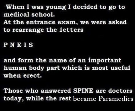 Those who answered SPINE are doctors today, while the rest became Paramedics... Paramedic Humor, Medical Jokes, Very Funny Gif, Human Body Parts, Medical Humor, Entrance Exam, Med School, Paramedic, Humor Memes