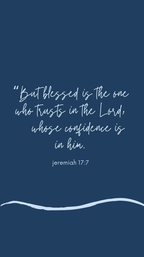 Jeremiah 17 7, Blue Bible, Scripture Wallpaper, Dark Jean, Christian Quotes Wallpaper, Affirmation Board, Verse Wallpaper, Comforting Bible Verses, Bible Verses About Faith