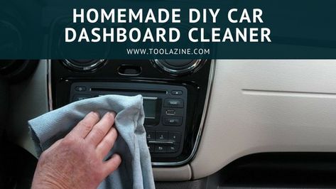 Homemade DIY Car Dashboard Cleaner | Toolazine Car Dashboard Cleaner, Car Wash Prices, Dashboard Cleaner, Car Cleaner Interior, Interior Design Courses Online, Car Interior Diy, Best Cleaner, Vinyl For Cars, Cleaning Car Interior