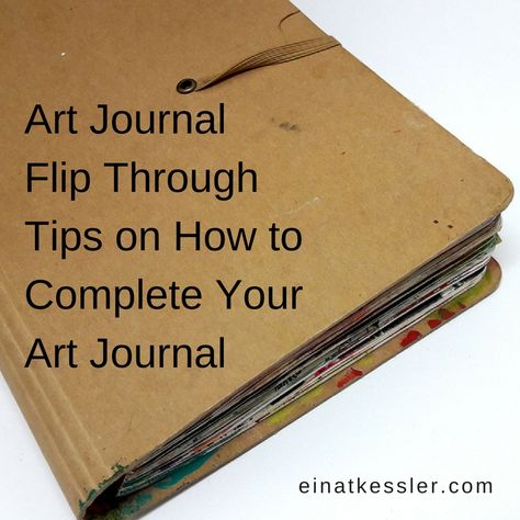 Art Journal Flip Through - Tips on How to Complete Your Art Journal Art Journal Flip Through, Journal Flip Through, Art Therapy Directives, Art Journal Cover, Online Journal, Doodle Sketch, First Art, Art Journal Pages, Journal Covers