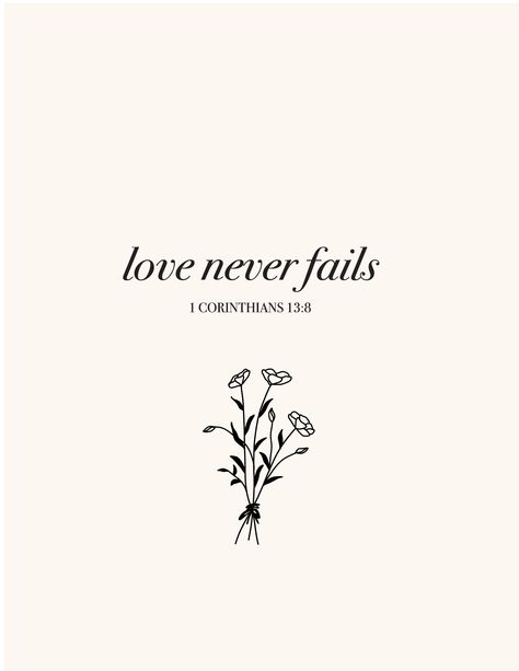 Love Never Fails Tattoo, Love Bible Verses Scriptures, Proverbs Tattoo, Couple Bible Verses, Bible Scripture Tattoos, Love Never Fails Bible Verse, Embroidery Circle, Wedding Bible Verses, Scripture Tattoos