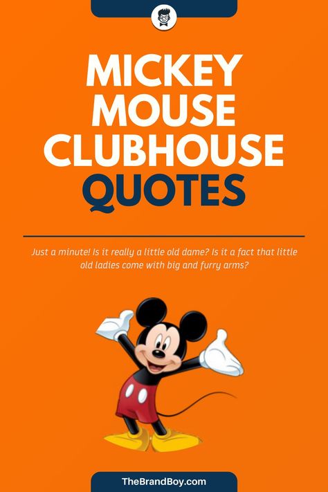 Mickey Mouse has undergone lots of changes over the years since it was first introduced on the market. #FamousSayings #SayingsandQuotes #MotivationalQuotes #InspirationalQuotes #MickeyMouseClubhouseSayings Mickey Mouse Birthday Sayings, Mickey Mouse Sayings Quotes, Mickey Mouse Sayings, Mickey Mouse Quotes, Disney Characters Quotes, Child Images, Mickey Mouse House, Mickey Mouse Jacket, Famous Sayings