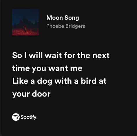 Moon Song - Phoebe Bridgers Moon Song Lyrics, Georgia Phoebe Bridgers Lyrics, Phoebe Bridgers Quotes, Pheobe Bridgers Lyrics, Phoebe Bridgers Instagram Captions, Phoebe Bridgers Lyrics Aesthetic, Phoebe Bridgers Lyrics, Phoebe Bridgers Song Lyrics, Moon Song Phoebe Bridgers