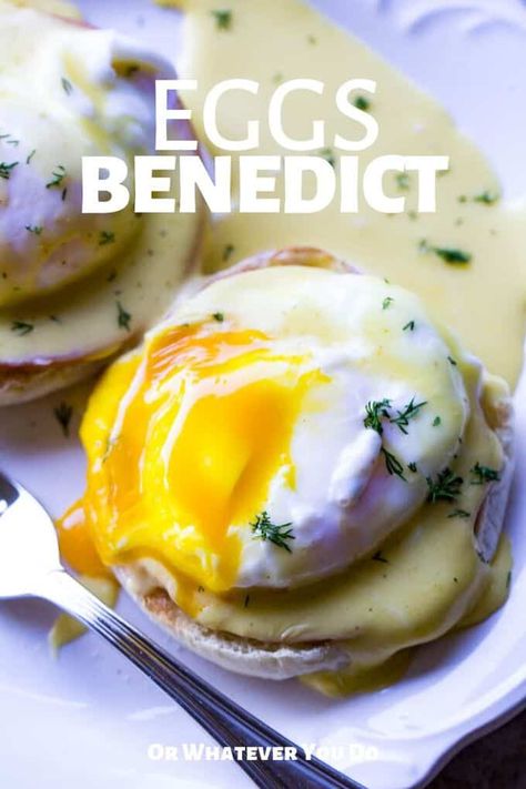 Eggs Benedict Easy, Homemade Hollandaise Sauce, Smoked Meatloaf, Cooking With Fresh Herbs, Egg Benedict, Homemade English Muffins, Perfect Poached Eggs, Baked Potato Salad, Can Chicken