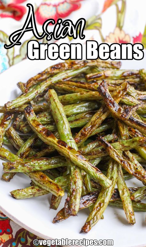 Asian Roasted Green Beans, Chinese Green Beans Recipe, Asian Green Beans Recipe, Asian Green Bean Recipes, Chinese Buffet Green Beans, Chinese Green Bean Recipes, Chinese Style Green Beans, Chicken And Green Bean, Green Bean Stir Fry