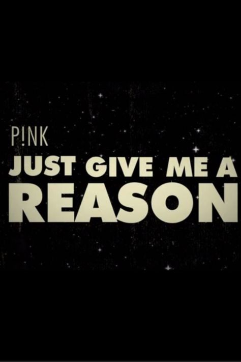 JUST GIVE ME A REASON! Just Give Me A Reason, Talking In Your Sleep, Nate Ruess, The Truth About Love, Learning To Love Again, Alecia Beth Moore, I Love Music, Lyric Video, Love Again