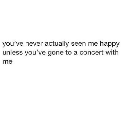 That's probably true...my face has hurt from smiling after every concert I've gone to. (A staggering 3) 1d Concert, Rep Tour, Music Shop, Totally Me, I'm With The Band, Block B, 1d And 5sos, I Love Music, You Know It