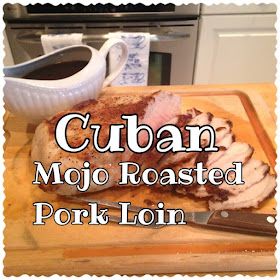 Rita's Recipes: Cuban Mojo Roasted Pork Loin Cuban Pork Loin, Easy Meals For Family, Mojo Marinade, Rita Recipe, Meals For Family, Cuban Mojo, Roasted Pork Loin, Mojo Pork, Cuban Pork