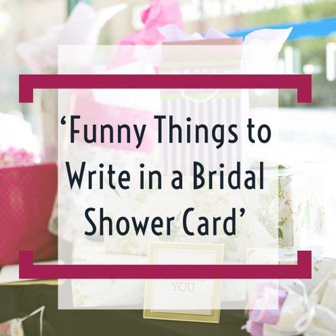 Funny Things to Write in a Bridal Shower Card. 60 different sayings to choose from to write in a Bridal Shower Card. Use them as inspiration to write your own words, or just write them in the card the way they are. #bridalshower #cards #brides Funny Bridal Shower Invitations, Bachelorette Cards For Bride Funny, Bridal Shower Gift Cards Only, Wedding Shower Cards Sayings, Bridal Shower Sentiments For Cards, Shower Cards Bridal, Wedding Shower Quotes And Sayings, Funny Bridal Shower Quotes, Bridal Shower Sayings For Cards