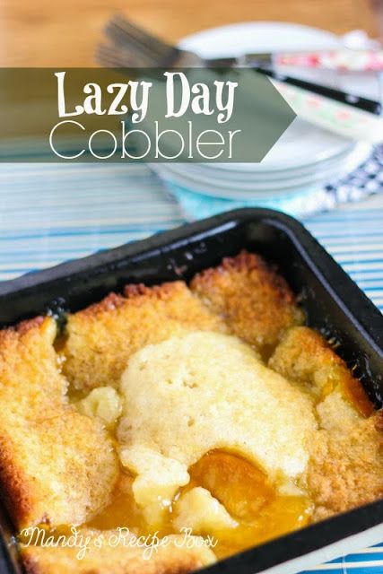 Lazy Day Cobbler | Mandy's Recipe Box Lazy Day Cobbler, Sliced Peaches, Fruit Cobbler, Cobbler Recipe, Peach Pie, Cobbler Recipes, Eat Dessert First, Peach Cobbler, Baking Dish