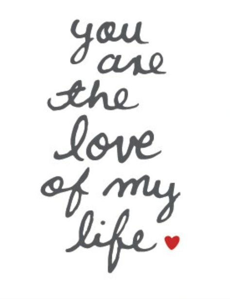 You're The Love Of My Life Quotes, Your The Love Of My Life, You Will Always Be The Love Of My Life, I Have Waited My Whole Life For You Love, I Met The Love Of My Life, You Have The Sweetest Soul I Have Ever Seen, You Are The Best Thing In My Life, You're The Love Of My Life, You’re The Love Of My Life