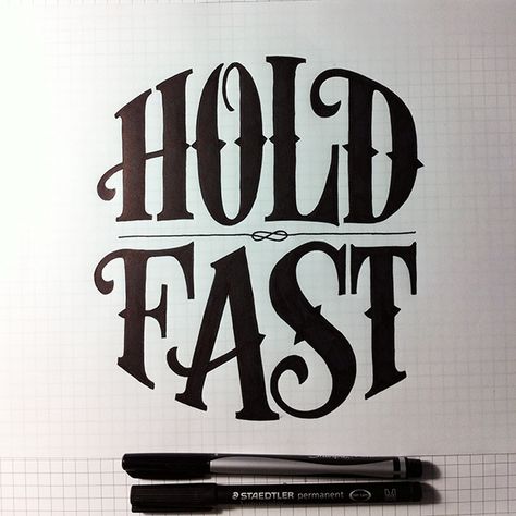 Typography by Jason Vandenberg | Cuded Hold Fast Tattoo, Wood Typography, Typography Served, Hand Lettering Inspiration, Lettering Inspiration, Typography Love, Hold Fast, Cool Typography, Hand Drawn Lettering