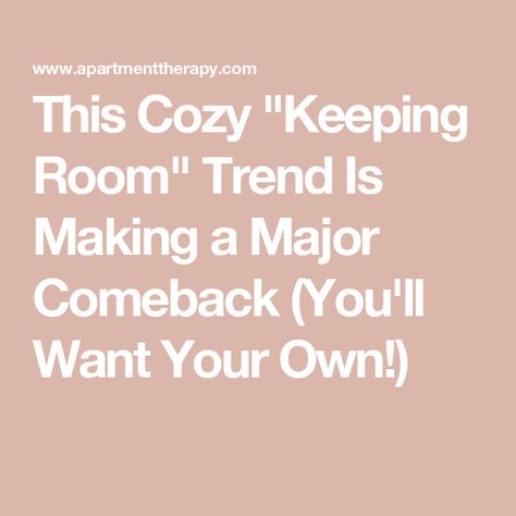 This Cozy "Keeping Room" Trend Is Making a Major Comeback (You'll Want Your Own!) What Is A Keeping Room, Small Keeping Room Off Kitchen, Keeping Room Off Kitchen Seating Areas, Keeping Rooms Off Kitchen, Keeping Room Off Kitchen With Fireplace, Cozy Keeping Room Off Kitchen, Keeping Room Decor, Sitting Area In Kitchen, Keeping Room Off Kitchen