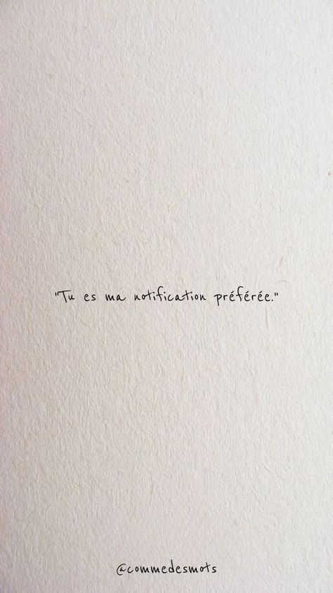 citation : Tu es ma notification préférée sur le thème "sms d'amour" Bullet Journal Minimalist, Basic French Words, Love Quotes For Boyfriend, Father Quotes, French Words, Romantic Quotes, Note To Self, Pretty Quotes, Words Quotes