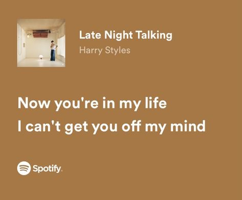 Late Night Talking - Harry Styles Late Night Talking, Quotes Icons, Nights Lyrics, Style Lyrics, Harry Styles Songs, If I Was A, Late Night Talks, Music Is My Escape, Life Lyrics