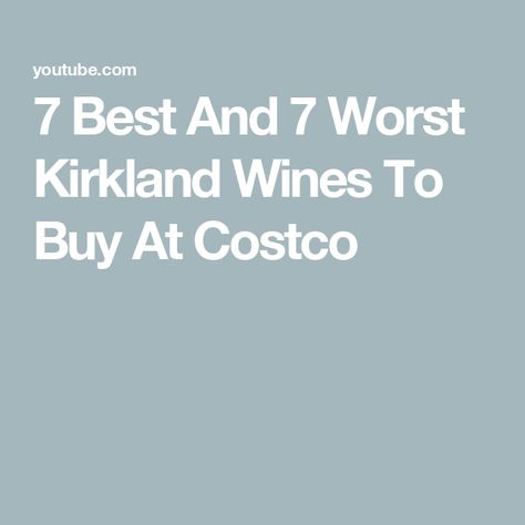 7 Best And 7 Worst Kirkland Wines To Buy At Costco Brunello Di Montalcino, Wine Selection, Got Game, Pinot Grigio, Wine Time, Liquor Store, Sauvignon Blanc, Italian Wine, Flavor Profiles