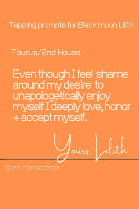 Taurus/2nd house eft tapping prompts #eft #humandesign #astrology #lilith #selfacceptance Lilith In 2nd House, Taurus Lilith Aesthetic, Lilith In Taurus Aesthetic, Lilith In Taurus, Sun Aquarius, Part Of Fortune, Virgo Sun, Aquarius Moon, Black Moon Lilith