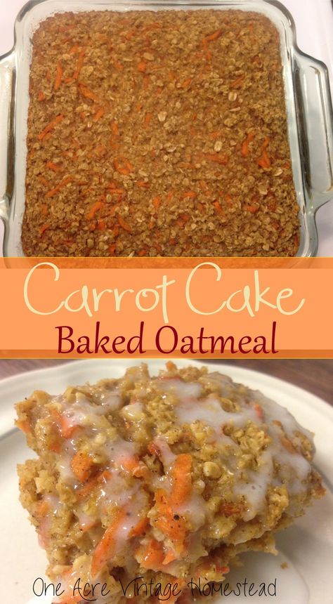 Carrot Cake Baked Oatmeal - One Acre Vintage Homestead Recipe Baked Oatmeal Casserole, Carrot Cake Baked Oatmeal, Vintage Homestead, Fresh Carrots, Breakfast Oatmeal Recipes, Carrot Cake Oatmeal, Oatmeal Cake, Baked Carrots, Baked Oatmeal Recipes