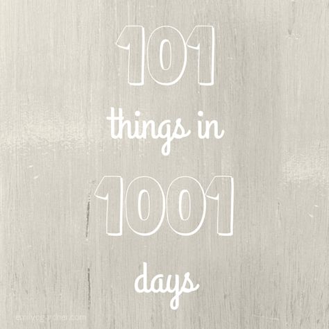 101 things in 1001 days 15000 In 100 Days, 2000 In 30 Days, 101 In 1001 Ideas, 101 Things In 1001 Days, 10 Day Challenge Fun, My Next 90 Days Planner, 101 Goals, Becoming Minimalist, Goal Setting