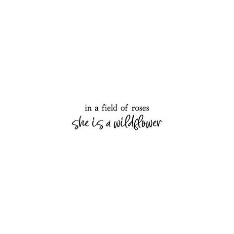 Quotes About Flowers, She Is A Wildflower, Wildflower Nursery, Field Of Roses, Nursery Quotes, Flower Quotes, In A World, A Flower, A World