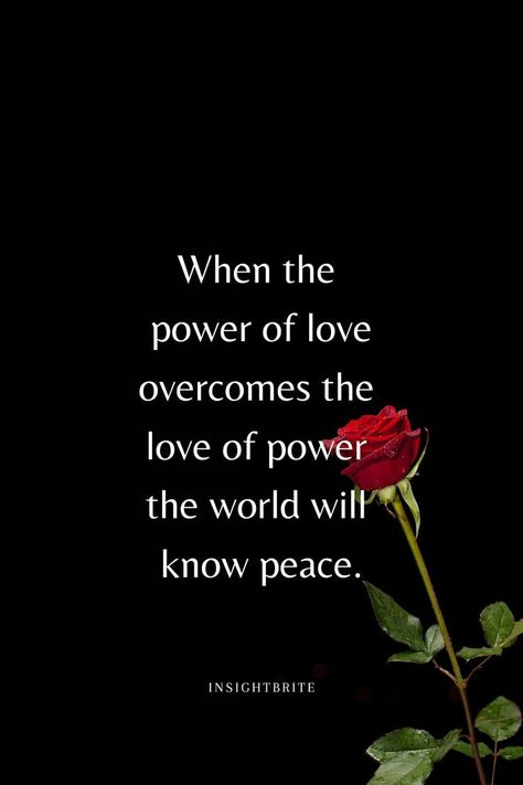 Peace And Love Quotes, When The Power Of Love, Quotes On Love, Power Of Love, The Power Of Love, Uplifting Quotes, Powerful Quotes, Great Quotes, Positive Vibes