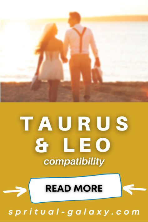 Taurus And Leo Compatibility Taurus Female And Leo Male Compatibility, Taurus Leo Compatibility, Leo And Taurus Relationship, Taurus And Leo Compatibility, Taurus Relationships, Taurus Love Compatibility, Zodiac Signs Matches, Taurus Compatibility, Leo Compatibility