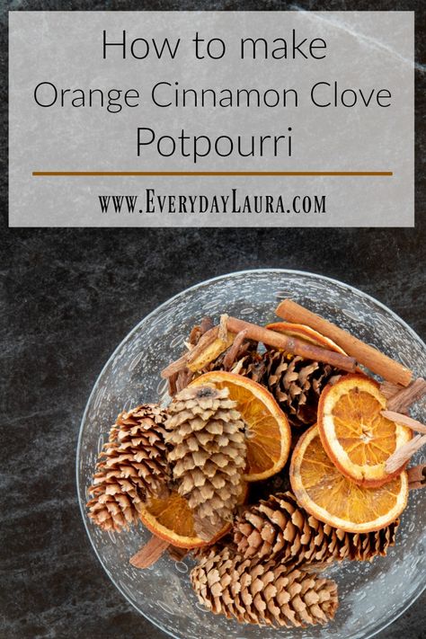 HOW TO MAKE ORANGE CINNAMON CLOVE POTPOURRI | Everyday Laura Potpourri Diy, Orange Potpourri, Holiday Potpourri, Christmas Banquet, Homemade Potpourri, Simmer Pot Recipes, Hostess Gifts Thanksgiving, Potpourri Recipes, How To Make Orange